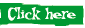 Click here