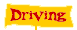 Driving